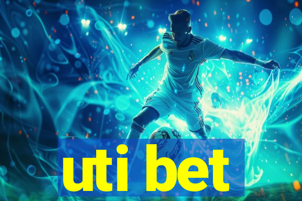 uti bet